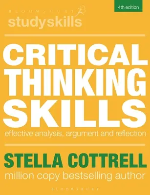Dovednosti kritického myšlení: Efektivní analýza, argumentace a reflexe - Critical Thinking Skills: Effective Analysis, Argument and Reflection