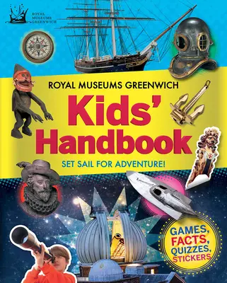 Příručka pro děti Královských muzeí v Greenwichi: Vyplujte za dobrodružstvím! - Royal Museums Greenwich Kids' Handbook: Set Sail for Adventure!