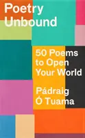 Poezie bez závazků - 50 básní, které vám otevřou svět - Poetry Unbound - 50 Poems to Open Your World