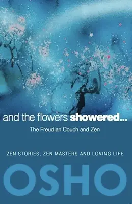 A květiny se rozsypaly: Freudovský gauč a zen - And the Flowers Showered: The Freudian Couch and Zen