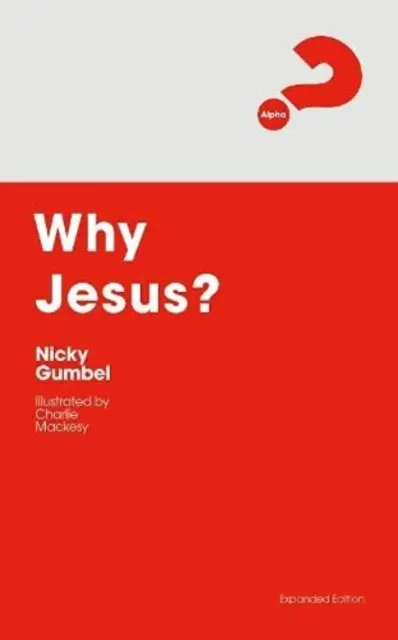 Proč Ježíš? Rozšířené vydání - Why Jesus? Expanded Edition