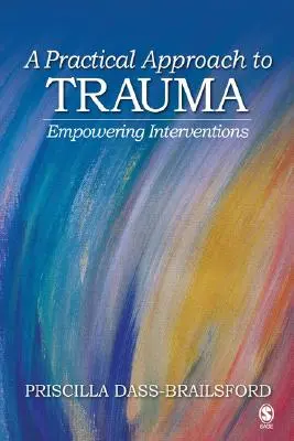 Praktický přístup k traumatu - posilující intervence - Practical Approach to Trauma - Empowering Interventions