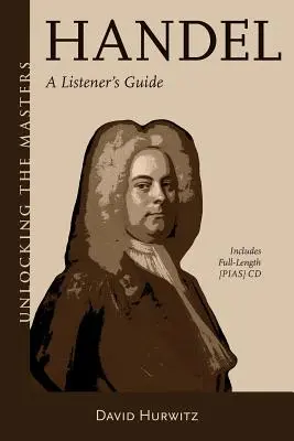 Poslech Händela: Poslech Mendelsona: Příručka majitele - Listening to Handel: An Owner's Manual