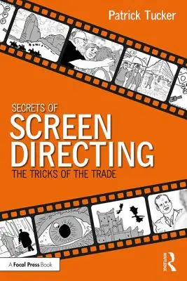 Tajemství filmové režie: Triky režisérského řemesla - Secrets of Screen Directing: The Tricks of the Trade
