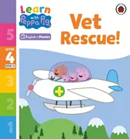 Učte se s Peppou Phonics Level 4 Book 15 - Vet Rescue! (Phonics Reader) - Learn with Peppa Phonics Level 4 Book 15 - Vet Rescue! (Phonics Reader)