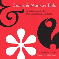 Šneci a opičí ocasy - Snails and Monkey Tails