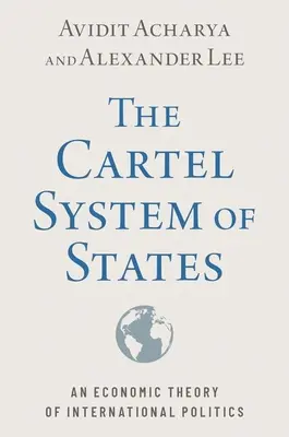 Kartelový systém států - ekonomická teorie mezinárodní politiky - Cartel System of States - An Economic Theory of International Politics