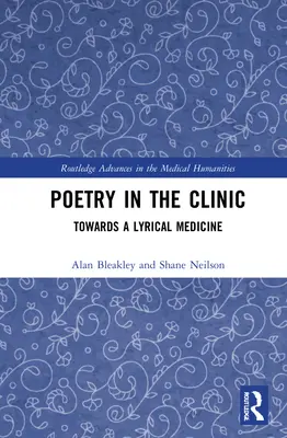 Poezie na klinice: Towards a Lyrical Medicine - Poetry in the Clinic: Towards a Lyrical Medicine