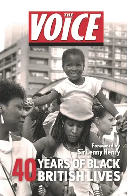 Hlas: 40 let života černých Britů - The Voice: 40 Years of Black British Lives