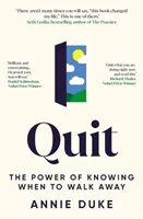 Odejít - síla poznání, kdy odejít - Quit - The Power of Knowing When to Walk Away