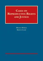 Případy týkající se reprodukčních práv a spravedlnosti - Cases on Reproductive Rights and Justice