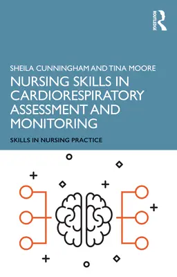 Ošetřovatelské dovednosti v oblasti hodnocení a monitorování kardiorespiračního systému - Nursing Skills in Cardiorespiratory Assessment and Monitoring