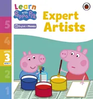 Učte se s Peppou Phonics Level 3 Book 9 - Expert Artists (Phonics Reader) - Learn with Peppa Phonics Level 3 Book 9 - Expert Artists (Phonics Reader)