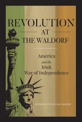 Revoluce ve Waldorfu: Amerika a válka za nezávislost - Revolution at the Waldorf: America and the War of Independence