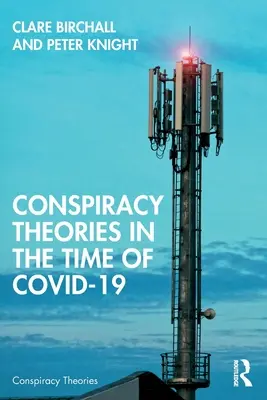 Konspirační teorie v době Covid-19 - Conspiracy Theories in the Time of Covid-19