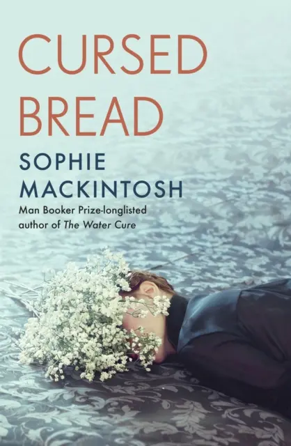 Prokletý chléb - kniha se dostala do dlouhého výběru na cenu pro ženy - Cursed Bread - Longlisted for the Women's Prize