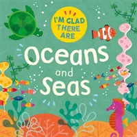 Jsem rád, že existují: Oceány a moře - I'm Glad There Are: Oceans and Seas