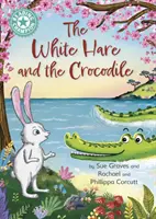 Čtenářský šampion: Bílý zajíc a krokodýl - samostatné čtení Tyrkysová 7 - Reading Champion: The White Hare and the Crocodile - Independent Reading Turquoise 7