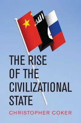 Vzestup civilizačního státu - The Rise of the Civilizational State