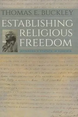 Zavedení náboženské svobody: Jeffersonův zákon ve Virginii - Establishing Religious Freedom: Jefferson's Statute in Virginia