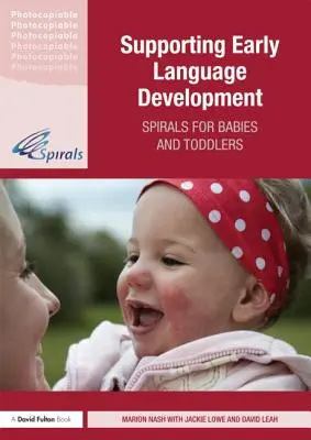 Podpora raného jazykového vývoje: Špirály pro kojence a batolata - Supporting Early Language Development: Spirals for babies and toddlers