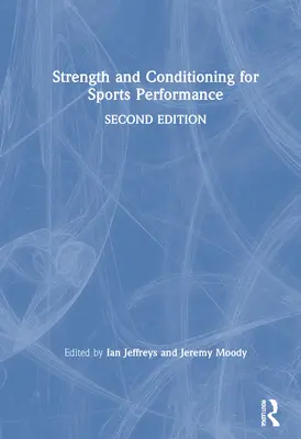 Síla a kondice pro sportovní výkon - Strength and Conditioning for Sports Performance