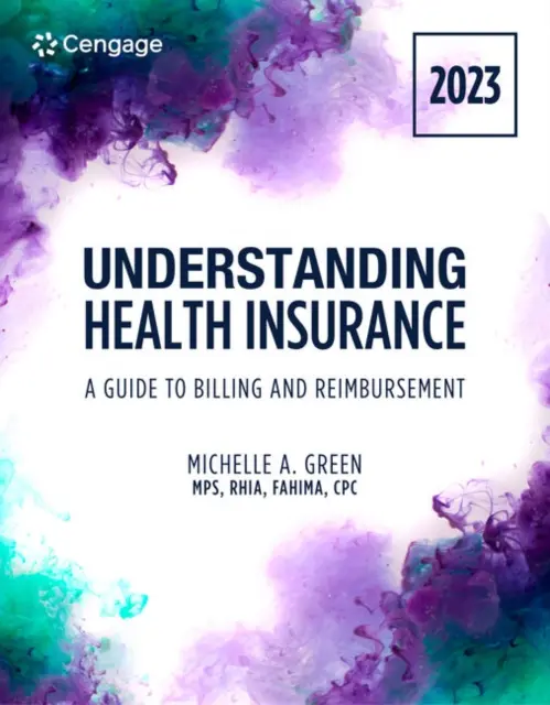 Pracovní sešit pro studenty k učebnici Understanding Health Insurance: A Guide to Billing and Reimbursement - 2023 Studijní příručka k učebnici Green Green Health: Průvodce účtováním a úhradami - 2023 - Student Workbook for Green's Understanding Health Insurance: A Guide to Billing and Reimbursement - 2023