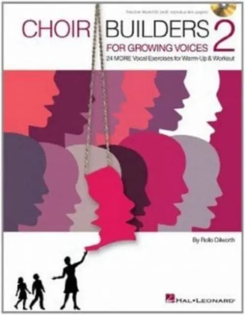 Choir Builders for Growing Voices 2 - 24 dalších hlasových cvičení pro rozcvičení a trénink - Choir Builders for Growing Voices 2 - 24 More Vocal Exercises for Warm-Up and Workout