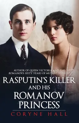 Rasputinův vrah a jeho románská princezna - Rasputin's Killer and his Romanov Princess