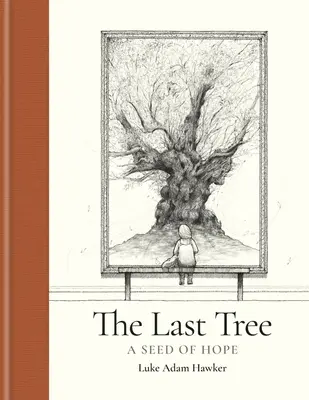 Poslední strom: Semínko naděje - The Last Tree: A Seed of Hope