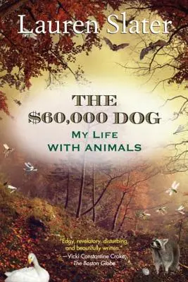 Pes za 60 000 dolarů: Můj život se zvířaty - The $60,000 Dog: My Life with Animals