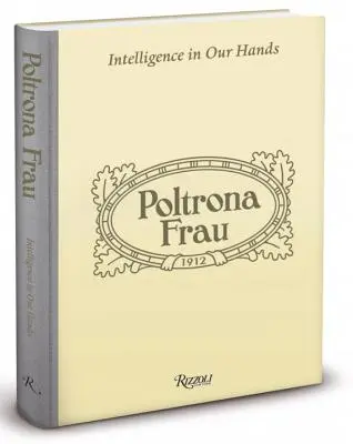 Poltrona Frau: Inteligence v našich rukou - Poltrona Frau: Intelligence in Our Hands