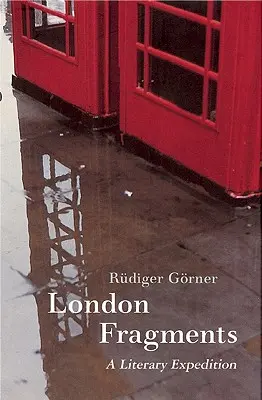 Londýnské fragmenty: Literární expedice - London Fragments: A Literary Expedition