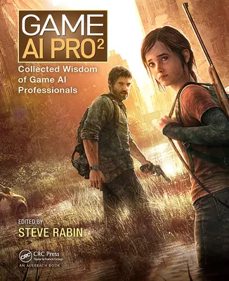 Game AI Pro 2: Sbírka moudrosti herních profesionálů v oblasti umělé inteligence - Game AI Pro 2: Collected Wisdom of Game AI Professionals