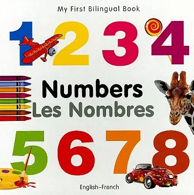Moje první dvojjazyčná kniha-čísla (anglicko-francouzsky) - My First Bilingual Book-Numbers (English-French)