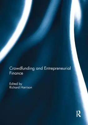 Crowdfunding a financování podnikání - Crowdfunding and Entrepreneurial Finance