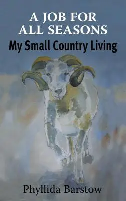 Práce pro každé roční období: Můj život na malém venkově - A Job for All Seasons: My Small Country Living