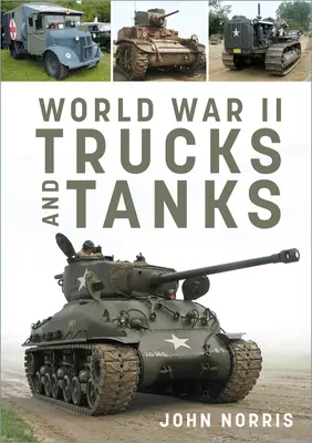 Nákladní automobily a tanky z druhé světové války - World War II Trucks and Tanks