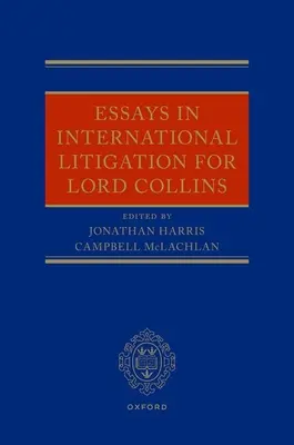 Eseje z mezinárodních soudních sporů pro lorda Collinse - Essays in International Litigation for Lord Collins