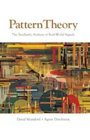 Teorie vzorů: Stochastická analýza signálů z reálného světa - Pattern Theory: The Stochastic Analysis of Real-World Signals