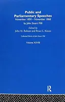 Sebrané spisy Johna Stuarta Milla: XXVIII. Veřejné a parlamentní projevy Svazek a - Collected Works of John Stuart Mill: XXVIII. Public and Parliamentary Speeches Vol a
