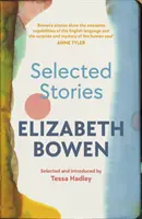 Vybrané povídky Elizabeth Bowenové - Vybrala a úvodem opatřila Tessa Hadleyová - Selected Stories of Elizabeth Bowen - Selected and Introduced by Tessa Hadley