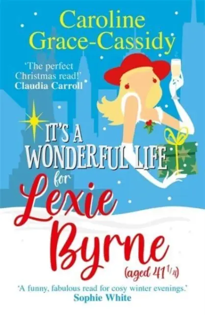 Je to báječný život pro Lexie Byrne (41 1/4 roku) - It's a Wonderful Life for Lexie Byrne (aged 41 1/4)