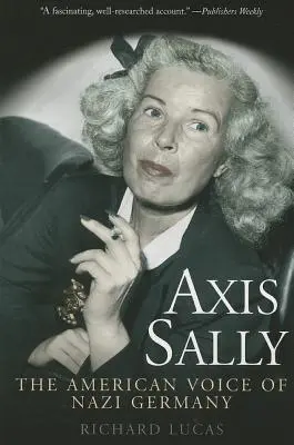 Axis Sally - Americký hlas nacistického Německa - Axis Sally - The American Voice of Nazi Germany