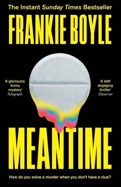 Meantime - Strhující a nejprodávanější kriminální román Frankieho Boylea. - Meantime - The gripping and bestselling crime novel from Frankie Boyle