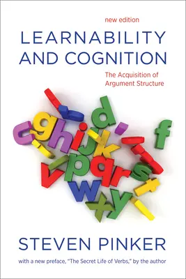 Učitelnost a poznávání - osvojování struktury argumentů (Pinker Steven (Harvard University)) - Learnability and Cognition - The Acquisition of Argument Structure (Pinker Steven (Harvard University))