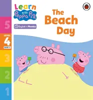 Učte se s Peppou Phonics Level 4 Book 4 - The Beach Day (Phonics Reader) - Learn with Peppa Phonics Level 4 Book 4 - The Beach Day (Phonics Reader)