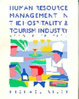Řízení lidských zdrojů v pohostinství a cestovním ruchu - Human Resource Management in the Hospitality and Tourism Industry