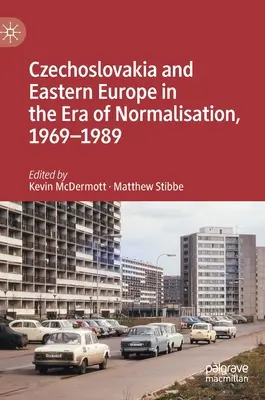 Československo a východní Evropa v éře normalizace, 1969-1989 - Czechoslovakia and Eastern Europe in the Era of Normalisation, 1969-1989