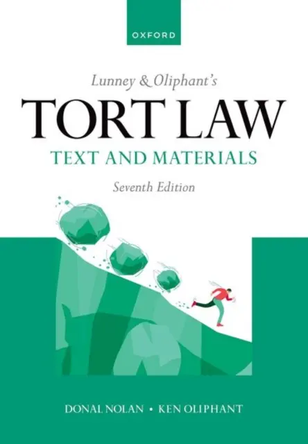 Lunney & Oliphant's Tort Law - Text and Materials (Deliktní právo - text a materiály) - Lunney & Oliphant's Tort Law - Text and Materials